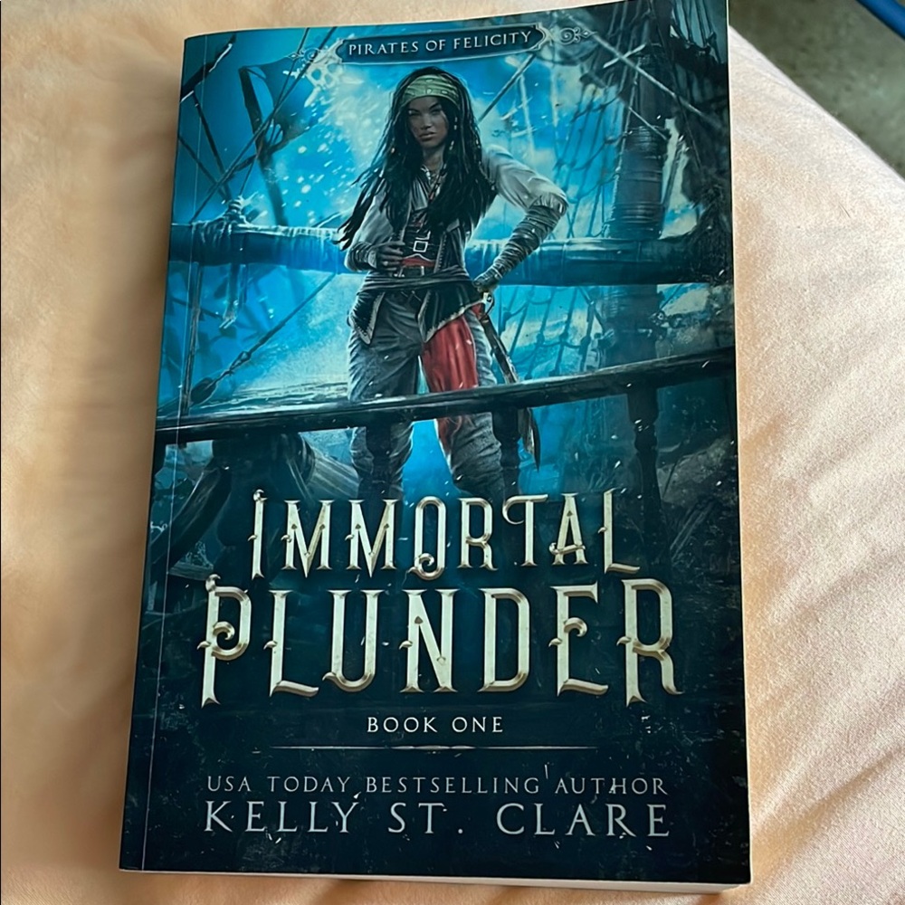 Immortal Plunder Book One by Kelly St. Clare